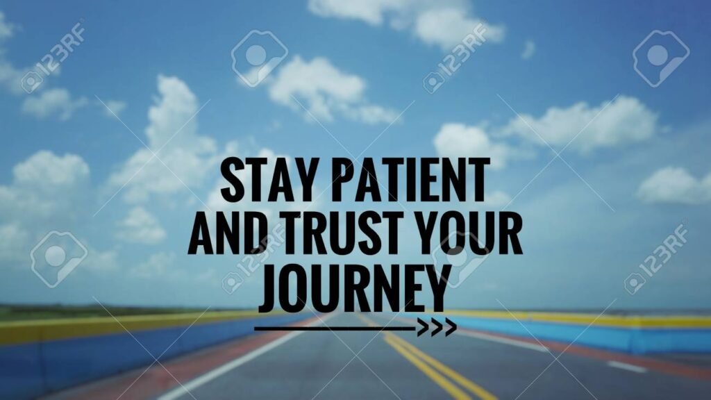 Keep Trusting the Journey